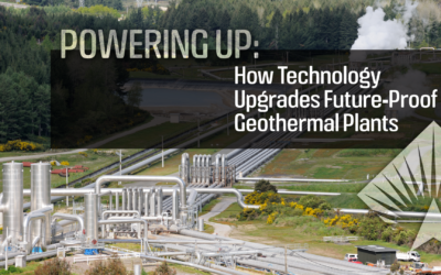 Powering Up: How Technology Upgrades Future-Proof Geothermal Plants